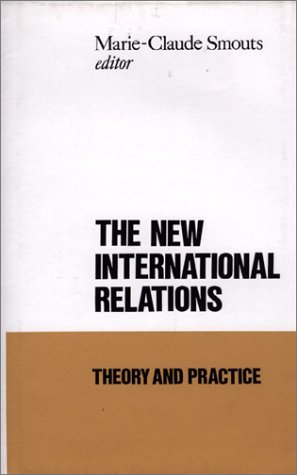 Beispielbild fr The New International Relations: Theory and Practice zum Verkauf von ThriftBooks-Dallas