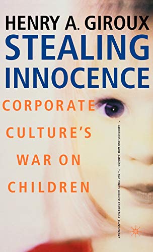 Stock image for Stealing Innocence: Youth, Corporate Power, and the Politics of Culture for sale by Anybook.com
