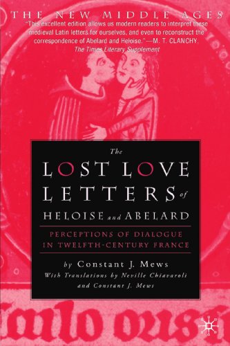 Beispielbild fr The Lost Love Letters of Heloise and Abelard : Perceptions of Dialogue in Twelfth-Century France zum Verkauf von Better World Books