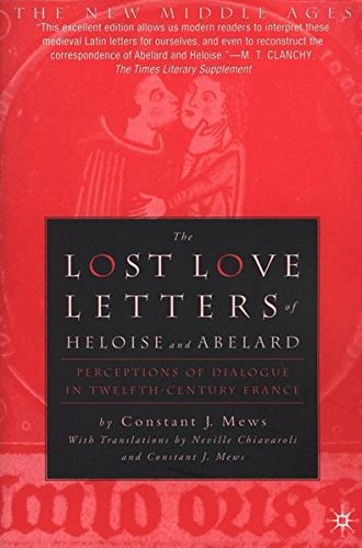 Imagen de archivo de The Lost Love Letters of Heloise and Abelard : Perceptions of Dialogue in Twelfth-Century France a la venta por Better World Books