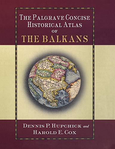 9780312239619: The Palgrave Concise Historical Atlas of the Balkans (Palgrave Concise Historical Atlases)