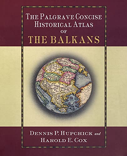 Imagen de archivo de The Palgrave Concise Historical Atlas of the Balkans a la venta por Ergodebooks