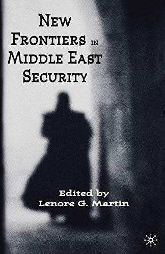 Stock image for New Frontiers in Middle East Security for sale by Daedalus Books