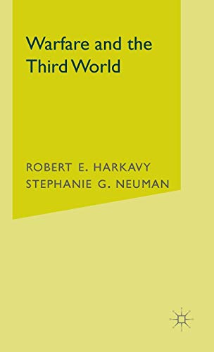 Warfare and the Third World (9780312240097) by Harkavy, R.; Neuman, S.