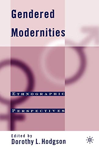 Stock image for Gendered Modernities: Ethnographic Perspectives for sale by Ria Christie Collections