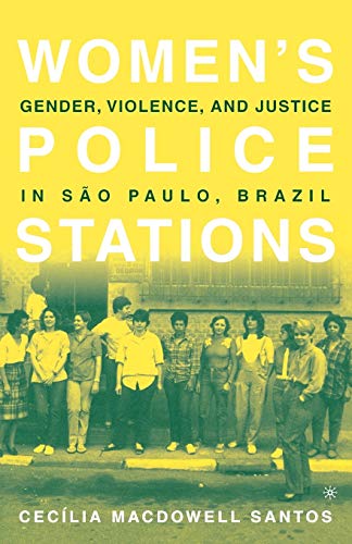 Beispielbild fr Women's Police Stations : Gender, Violence, and Justice in Sao Paulo, Brazil zum Verkauf von Better World Books: West