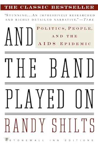 Stock image for And the Band Played On: Politics, People, and the AIDS Epidemic for sale by SecondSale