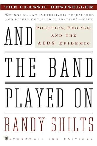 9780312241353: And the Band Played on: Politics, People and the AIDS Epidemic