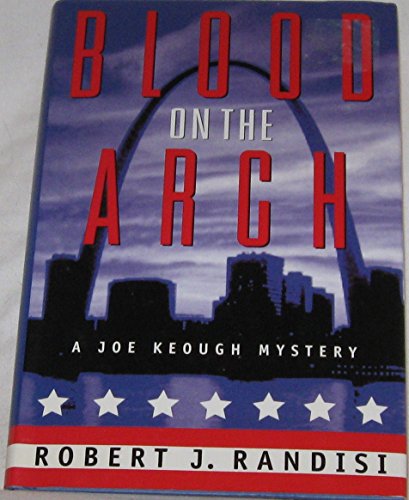 Beispielbild fr Blood On The Arch: A Joe Keough Mystery zum Verkauf von Granada Bookstore,            IOBA