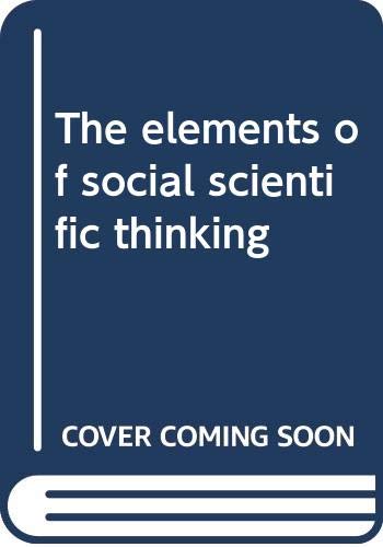 Stock image for The elements of social scientific thinking for sale by POQUETTE'S BOOKS