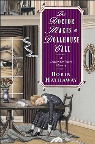 Imagen de archivo de The Doctor Makes a Dollhouse Call a la venta por Encanto Books