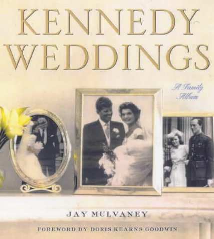 Beispielbild fr Kennedy Weddings : A Family Album zum Verkauf von Better World Books