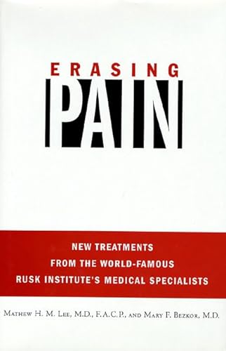 Beispielbild fr Erasing Pain: New Treatments from the World-Famous Rusk Institute's Medical Specialists zum Verkauf von SecondSale