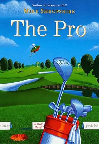 Imagen de archivo de The Pro : A Golf Novel a la venta por Better World Books