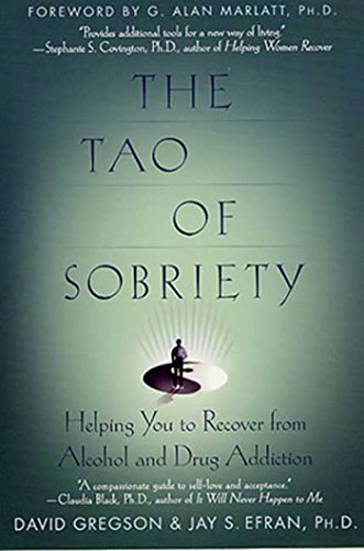 Beispielbild fr The Tao of Sobriety: Helping You to Recover from Alcohol and Drug Addiction zum Verkauf von ThriftBooks-Dallas