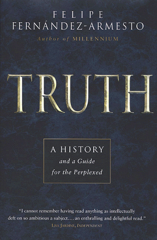 Beispielbild fr Truth : A History and a Guide for the Perplexed zum Verkauf von Better World Books