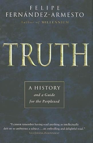 9780312242534: Truth: A History and a Guide for the Perplexed
