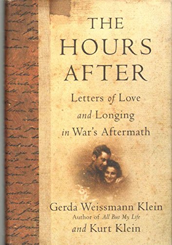 Stock image for The Hours After : Letters of Love and Longing in War's Aftermath for sale by Better World Books