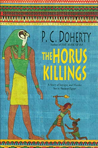Imagen de archivo de The Horus Killings : An Egyptian Novel of Intrigue and Murder a la venta por Better World Books