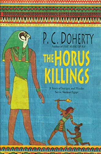 Stock image for The Horus Killings : An Egyptian Novel of Intrigue and Murder for sale by Better World Books