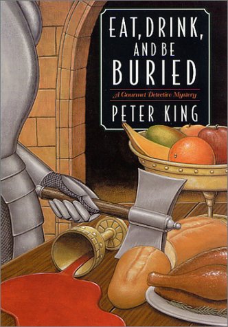 Imagen de archivo de Eat, Drink, and Be Buried: A Gourmet Detective Mystery a la venta por Red's Corner LLC