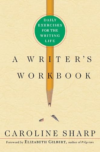 9780312242725: A Writer's Workbook: Daily Exercises for the Writing Life