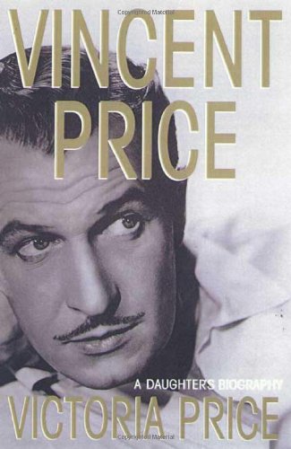 9780312242732: Vincent Price: A Daughter's Biography