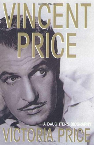 Vincent Price: A Daughter's Biography (Excellent, solid hardcover)