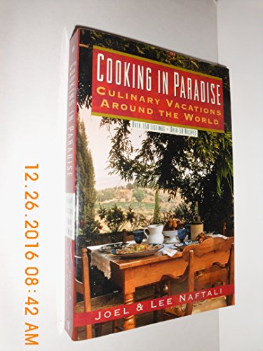 Stock image for Cooking In Paradise: Culinary Vacations Around the World for sale by HPB-Diamond