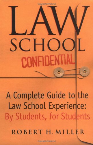 Stock image for Law School Confidential: A Complete Guide to the Law School Experience for sale by Wonder Book