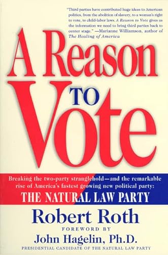 Beispielbild fr A Reason to Vote : The Natural Law Party zum Verkauf von Better World Books