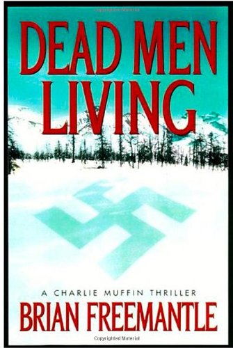 Stock image for DEAD MEN LIVING: A Charlie Muffin Thriller for sale by Ziebarth Books