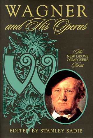9780312244323: Wagner and His Operas (New Grove Composers Series)