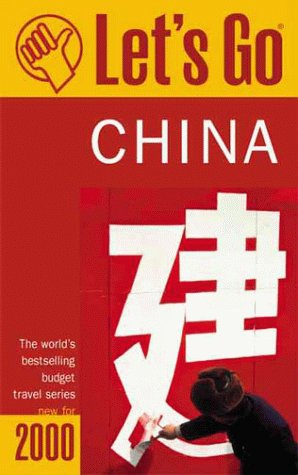 Let's Go 2000: China: The World's Bestselling Budget Travel Series (9780312244606) by Let's Go Inc.