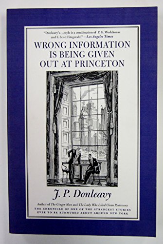 Beispielbild fr Wrong Information Is Being Given Out at Princeton: The Chronicle Of One Of The Strangest Stories Ever To Be Rumoured About Around New York zum Verkauf von Wonder Book