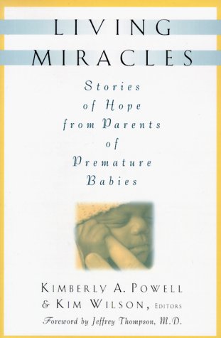 9780312245504: Living Miracles: Stories of Hope from Parents of Premature Babies