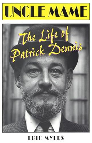 Beispielbild fr Uncle Mame: The Life of Patrick Dennis zum Verkauf von Orion Tech