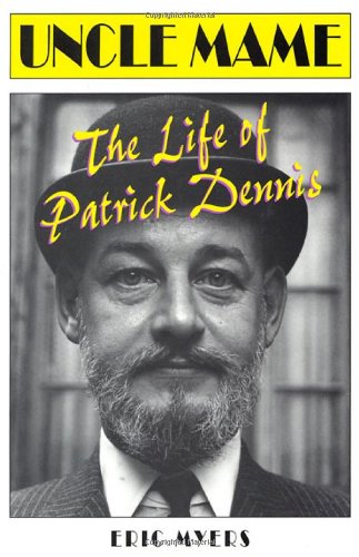 9780312246556: Uncle Mame: The Life of Patrick Dennis