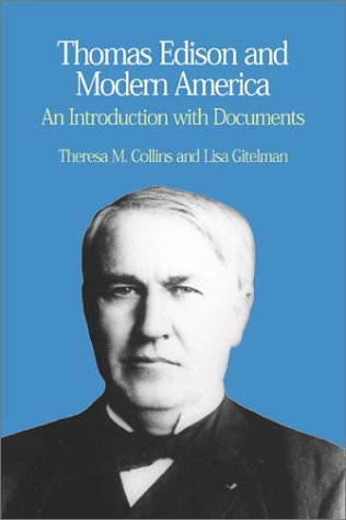 Imagen de archivo de Thomas Edison and Modern America: A Brief History with Documents (The Bedford Series in History and Culture) a la venta por Open Books