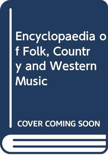 Beispielbild fr Encyclopedia of Folk, Country and Western Music zum Verkauf von Better World Books: West