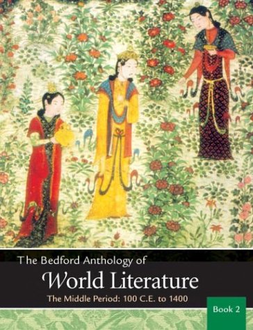 Imagen de archivo de The Bedford Anthology of World Literature Bk. 2 : The Middle Period, 100 C. E. -1450 a la venta por Better World Books