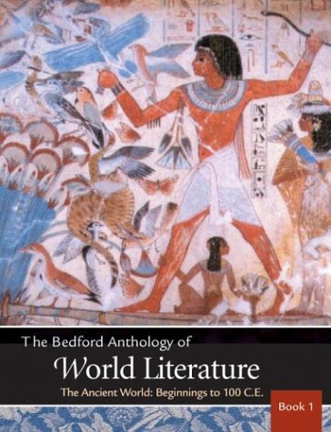 Beispielbild fr The Bedford Anthology of World Literature Bk. 1 : The Ancient World, Beginnings-100 C. E. zum Verkauf von Better World Books