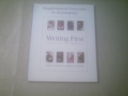 Supplemental Exercises to Accompany Writing First Practice in Context (9780312250058) by Kirszner