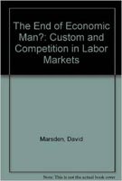Stock image for The End of Economic Man? : Custom and Competition in the Labor Market for sale by Better World Books: West
