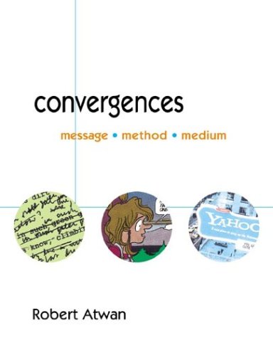 Beispielbild fr Convergences : Message, Method, Medium zum Verkauf von Better World Books