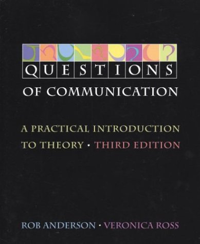 Imagen de archivo de Questions of Communication : A Practical Introduction to Theory a la venta por Better World Books