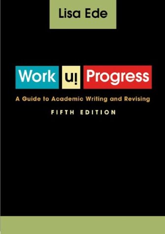 Beispielbild fr Work in Progress: A Guide to Academic Writing and Revising zum Verkauf von SecondSale