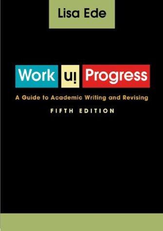 Stock image for Work in Progress: A Guide to Academic Writing and Revising for sale by SecondSale