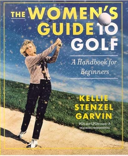 Stock image for The Women's Guide to Golf: A Handbook for Beginners for sale by SecondSale