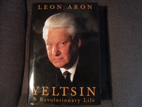 YELTSIN, A REVOLUTIONARY LIFE- - - - signed- - - - -